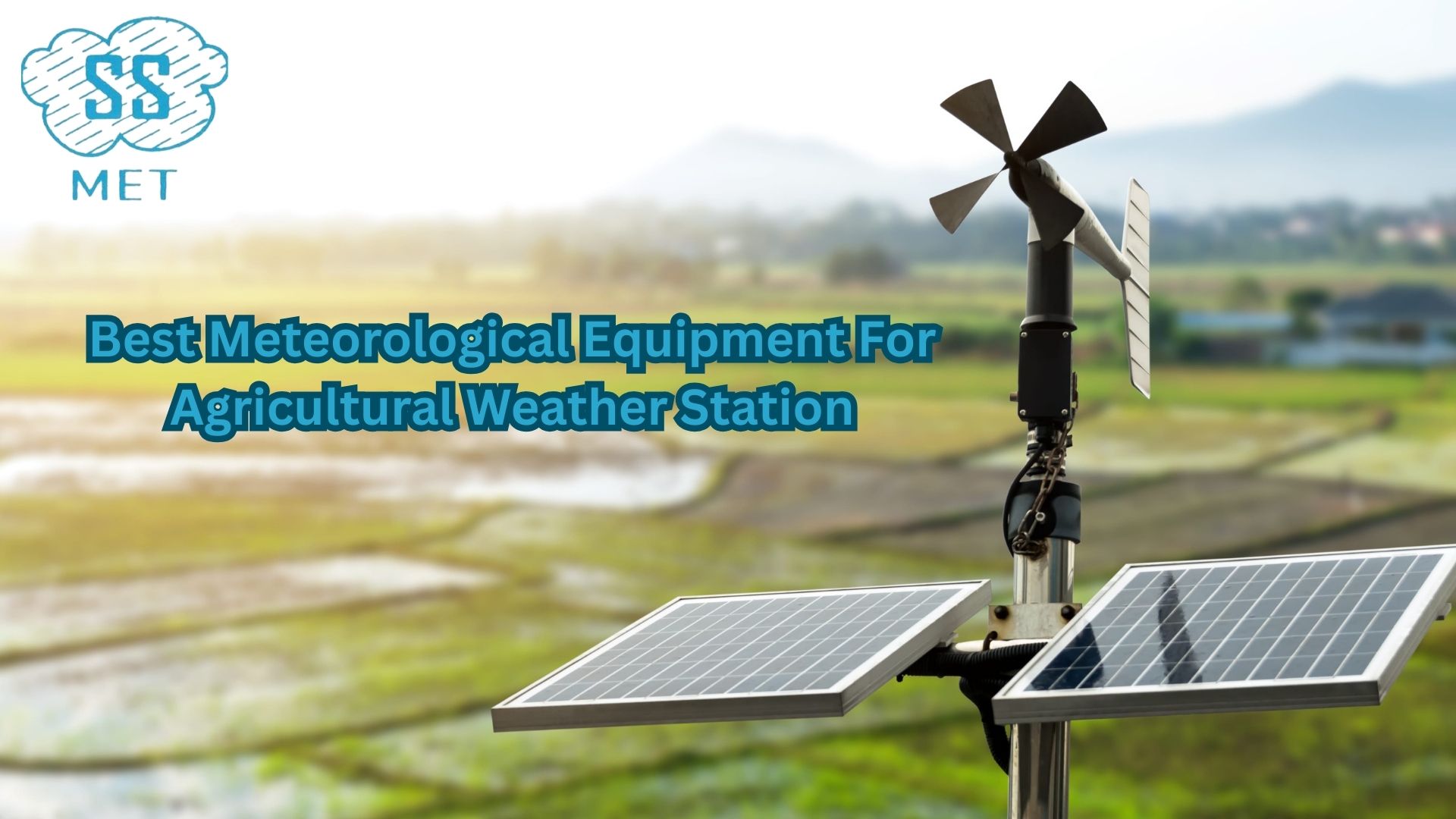 Best Meteorological Equipment For Agricultural Weather Station